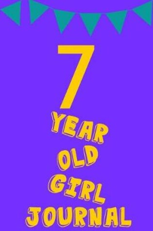 Cover of 7 Year Old Girl Journal