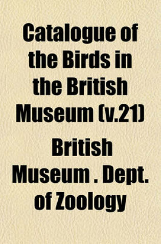 Cover of Catalogue of the Birds in the British Museum (V.21)