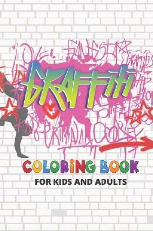 Cover of Graffiti Coloring Book For Kids And Adults