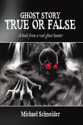 Book cover for Ghost Story True or False