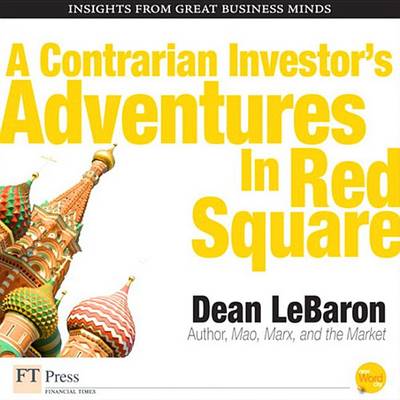 Book cover for A Contrarian Investor's Adventures in Red Square