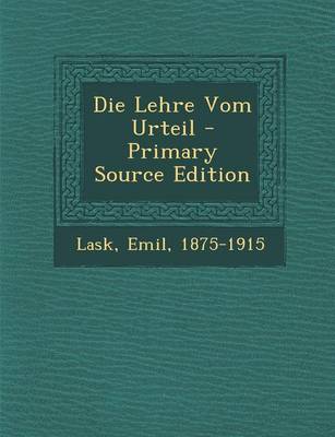 Book cover for Die Lehre Vom Urteil - Primary Source Edition