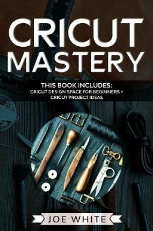 Cover of Cricut Mastery