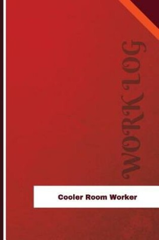 Cover of Cooler Room Worker Work Log