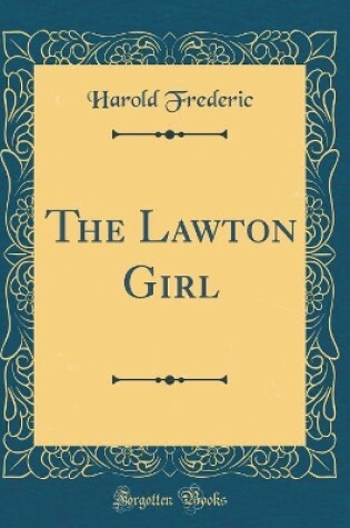 Cover of The Lawton Girl (Classic Reprint)