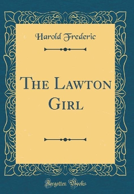 Book cover for The Lawton Girl (Classic Reprint)