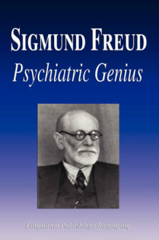 Cover of Sigmund Freud - Psychiatric Genius (Biography)