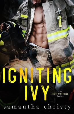 Book cover for Igniting Ivy (The Men on Fire Series)