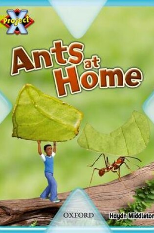 Cover of Project X: Underground: Ants at Home
