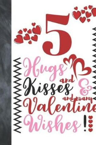 Cover of 5 Hugs And Kisses And Many Valentine Wishes!