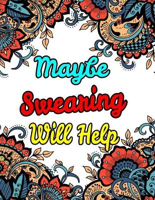 Book cover for Maybe Swearing Will Help