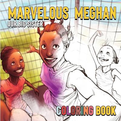 Book cover for Marvelous Meghan Our Big Sister The Coloring Book