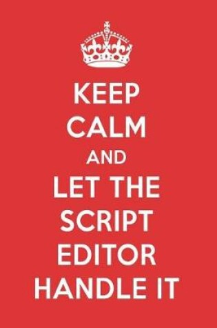 Cover of Keep Calm and Let the Script Editor Handle It