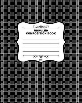 Book cover for Unruled Composition Book 008