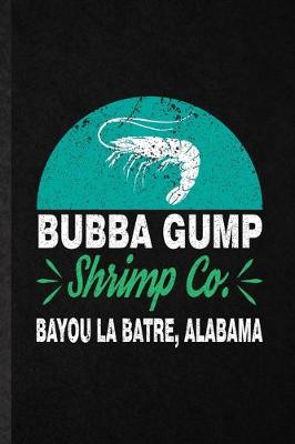 Book cover for Bubba Gump Shrimp Co Bayou La Batre Alabama