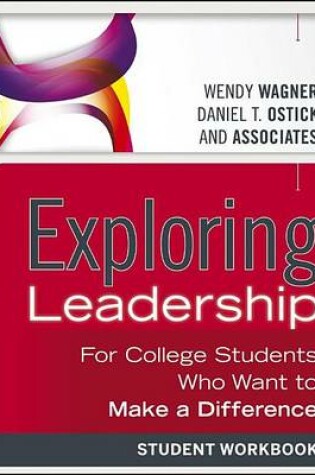 Cover of Exploring Leadership: For College Students Who Want to Make a Difference, Student Workbook