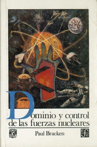 Cover of Dominio y Control de Las Fuerzas Nucleares