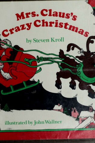 Cover of Mrs. Claus's Crazy Christmas