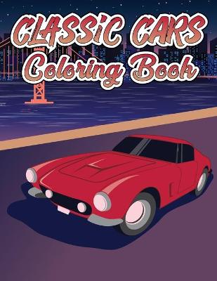 Book cover for Classic Cars Coloring Book