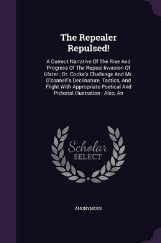 Cover of The Repealer Repulsed!