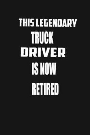 Cover of This Legendary Truck Driver Is Now Retired