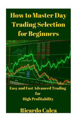 Book cover for How to Master Day Trading Selection for Beginners