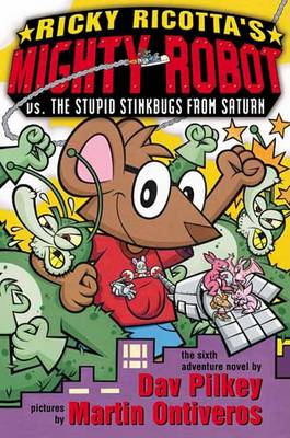 Cover of Ricky Ricotta's Mighty Robot vs. the Stupid Stinkbugs from Saturn #6