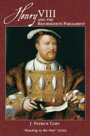 Cover of Henry VIII and the Reformation Parliament