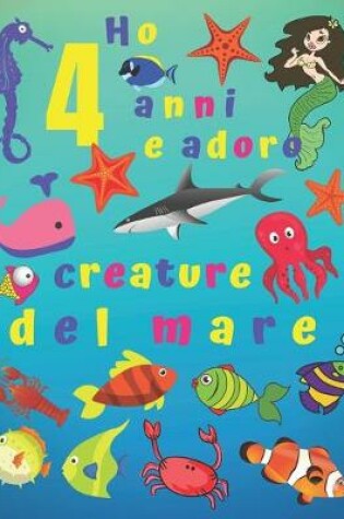 Cover of Ho 4 anni e adoro le creature del mare