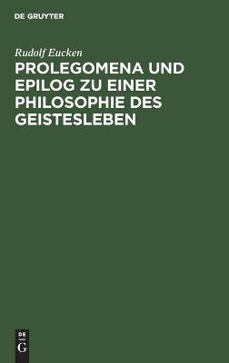 Book cover for Prolegomena und Epilog zu einer Philosophie des Geistesleben