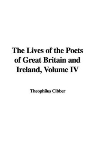 Cover of The Lives of the Poets of Great Britain and Ireland, Volume IV