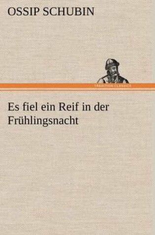 Cover of Es Fiel Ein Reif in Der Fruhlingsnacht