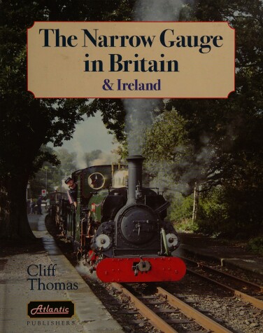 Book cover for The Narrow Gauge in Britain and Ireland
