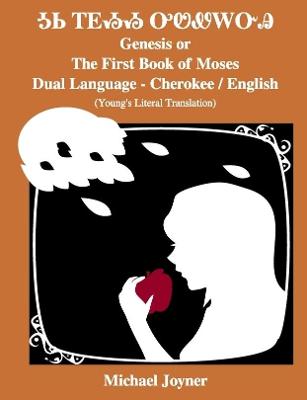 Book cover for Genesis or the First Book of Moses - Dual Language - Cherokee / English