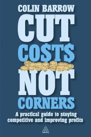 Cover of Cut Costs Not Corners