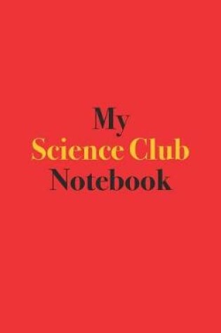 Cover of My Science Club Notebook
