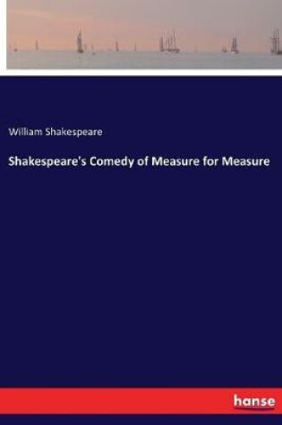 Cover of Shakespeare's Comedy of Measure for Measure