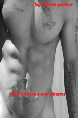 Book cover for Dont' Dig Me Any Deeper