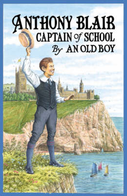 Book cover for Anthony Blair, Captain of School