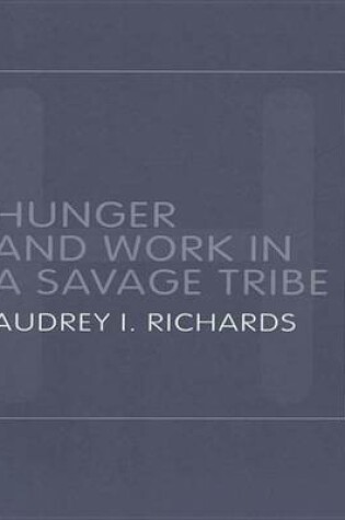 Cover of Hunger and Work in a Savage Tribe