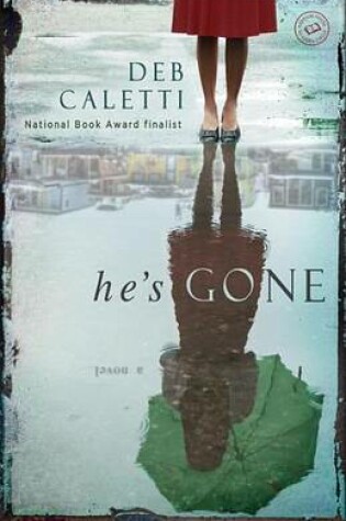 Cover of He's Gone: A Novel