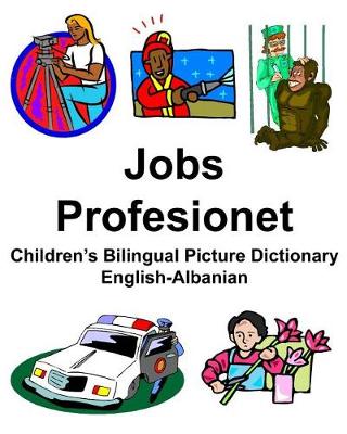 Book cover for English-Albanian Jobs/Profesionet Children's Bilingual Picture Dictionary