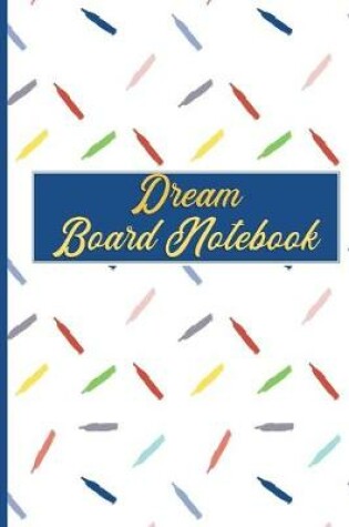 Cover of Dream Board Notebook