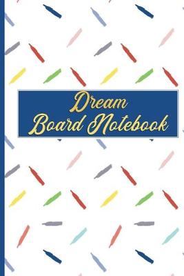 Book cover for Dream Board Notebook