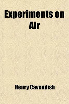 Book cover for Experiments on Air; Papers Published in the Philosophical Transactions