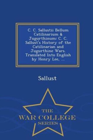 Cover of C. C. Sallustii Bellum Catilinarium & Jugurthinum