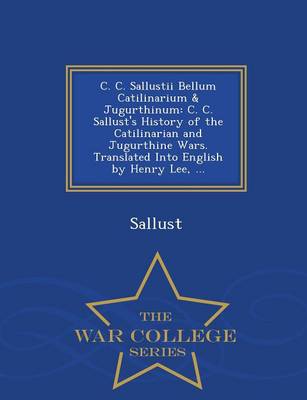 Book cover for C. C. Sallustii Bellum Catilinarium & Jugurthinum