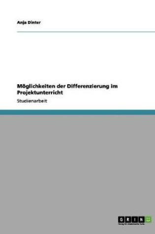 Cover of Moeglichkeiten der Differenzierung im Projektunterricht