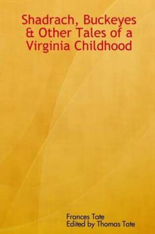 Cover of Shadrach, Buckeyes & Other Tales of a Virginia Childhood