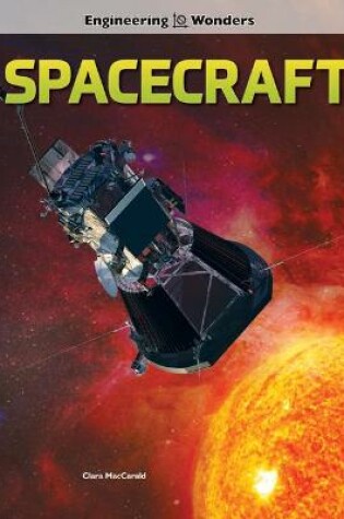 Cover of Engineering Wonders Spacecraft